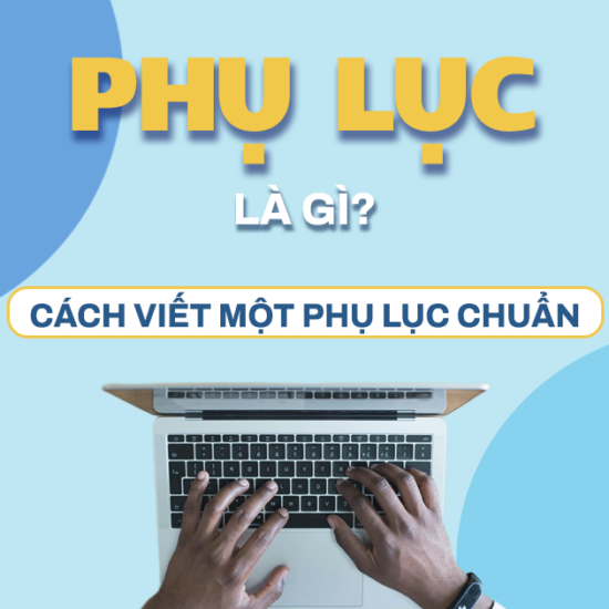 Phụ lục là gì? Cách viết một phụ lục tiêu chuẩn