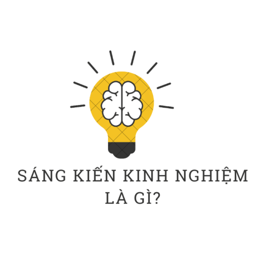 Sáng kiến kinh nghiệm (SKKN) là gì?