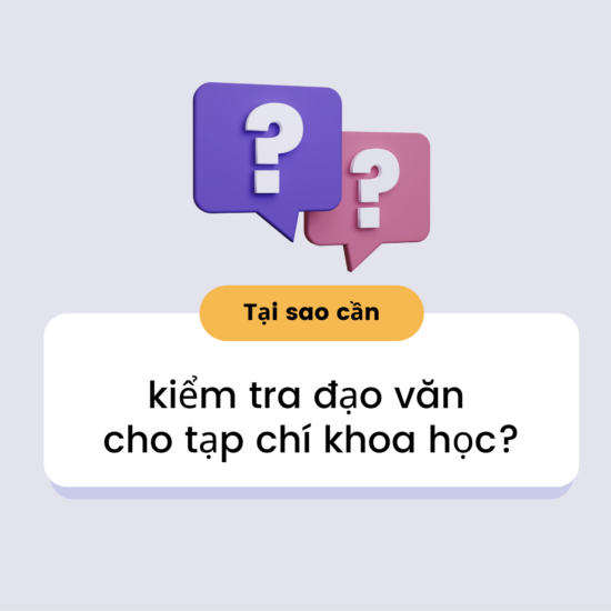 Tại sao cần kiểm tra đạo văn cho tạp chí khoa học?