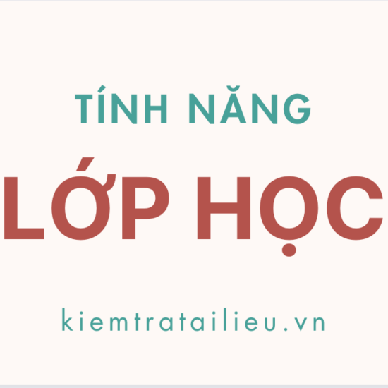 Giới thiệu chức năng lớp học trên Kiểm Tra Tài Liệu